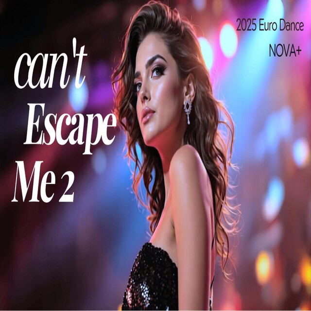 Can't Escape Me 2