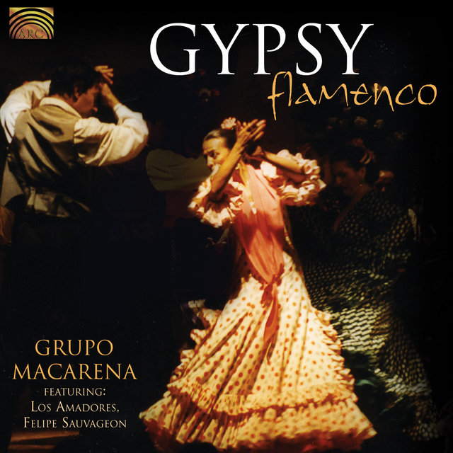 Grupo Macarena: Gypsy Flamenco