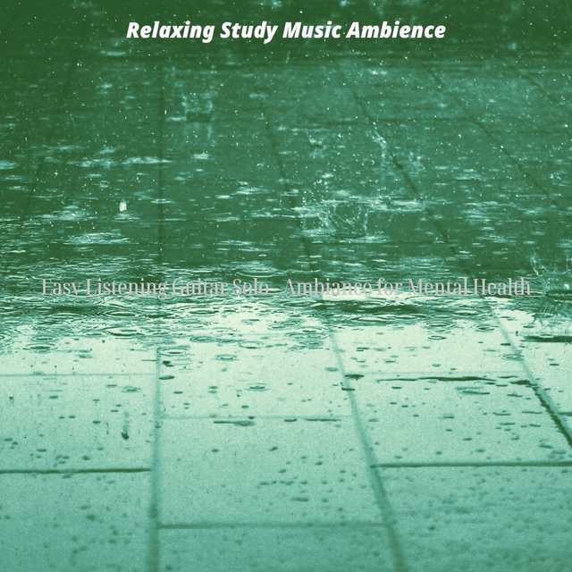 Easy Listening Guitar Solo - Ambiance for Mental Health