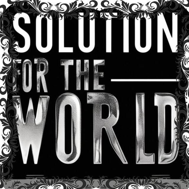 Solution for the World