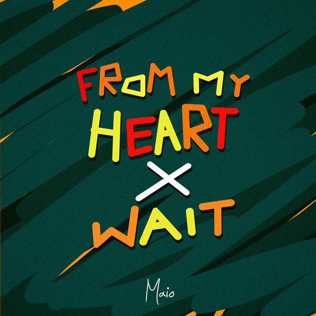 From My Heart X Wait