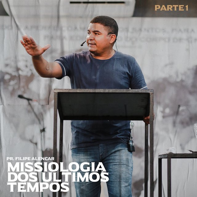 Missiologia dos Últimos Tempos, Pt. 1