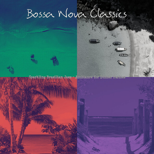 Sparkling Brazilian Jazz - Ambiance for Dinner Parties