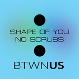 Shape of You / No Scrubs