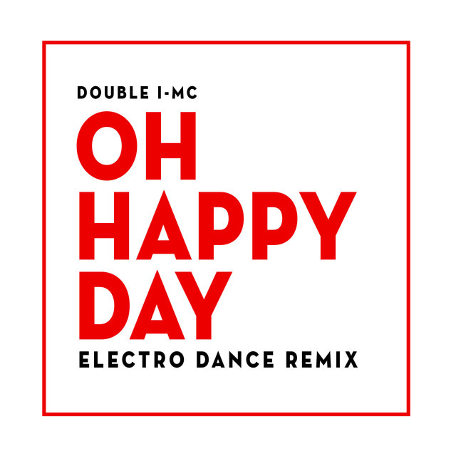 Oh Happy Day (Electro Dance Remix)