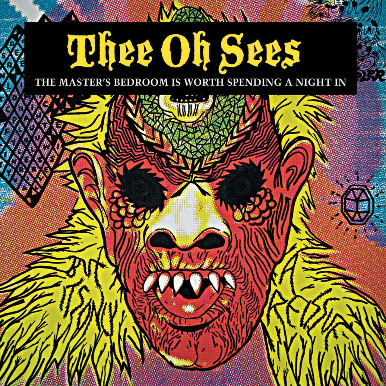 "The Master's Bedroom Is Worth Spending A Night In" by Thee Oh Sees