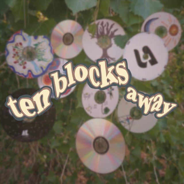 Ten Blocks Away