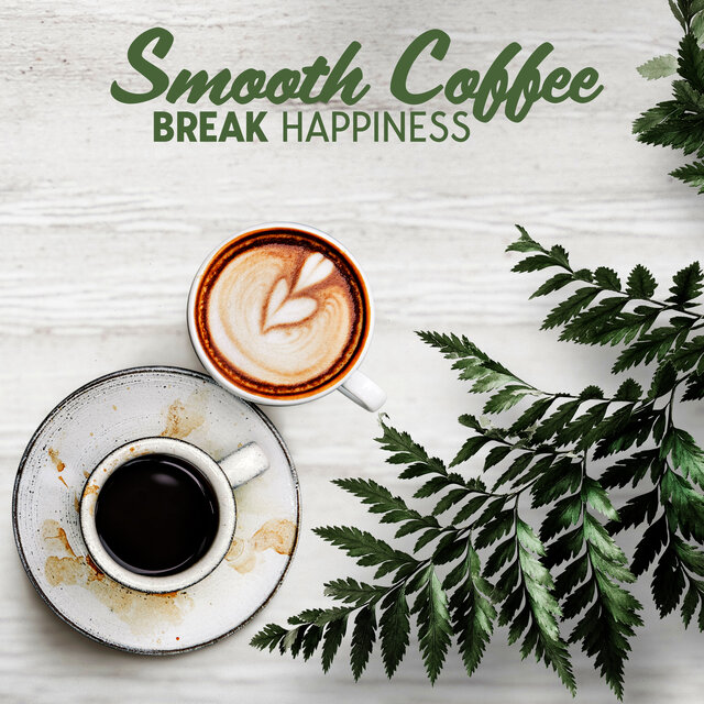 Smooth Coffee Break Happiness: A Background Positive Atmosphere, Relaxing Sunshine Vibrations