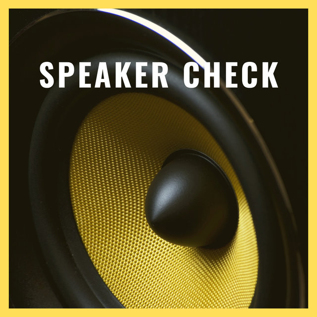 Speaker Check