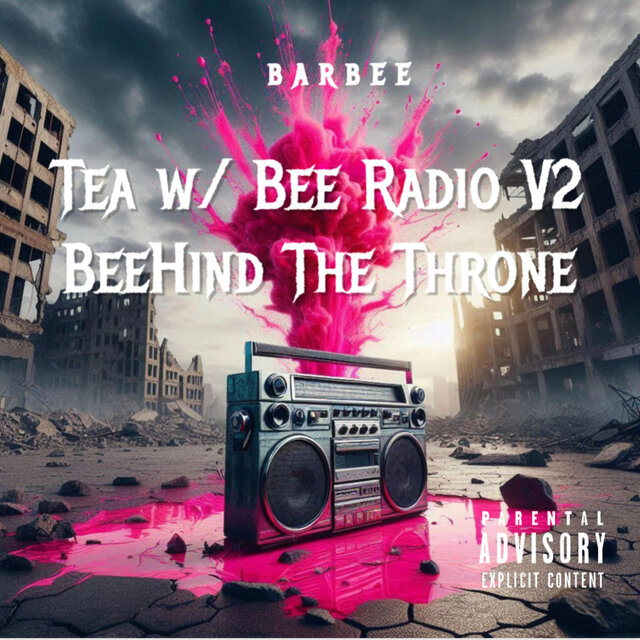 Tea w Bee RADIO V2 : BEEhind The Throne