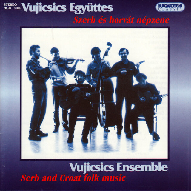 Serb and Croat Folk Music As Performed by the Vujicsics Ensemble
