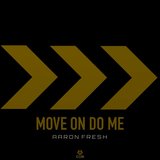 Move on Do Me