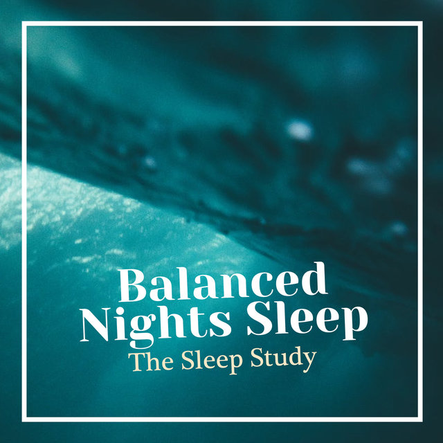 Balanced Nights Sleep