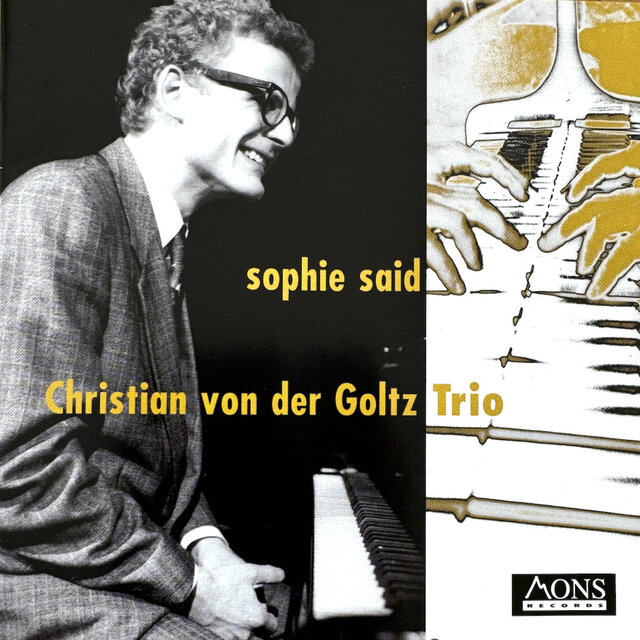 sophie said
Christian von der Goltz Trio
