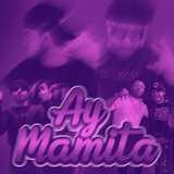 Ay MaMiTa (feat. MICHAEL PEÑA)