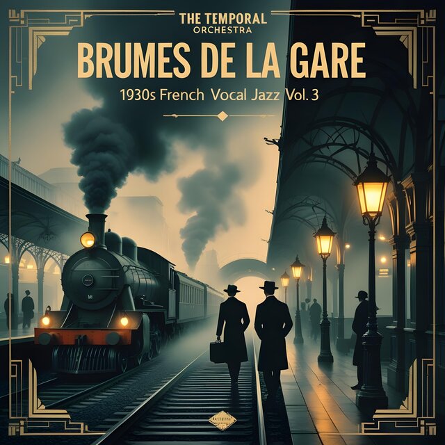 Brumes de la Gare (1930s French Vocal Jazz Vol. 3)