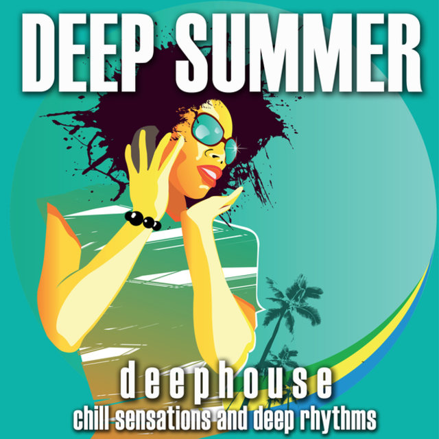 Deep Summer: Deephouse (Chill Sensations and Deep Rhythms)