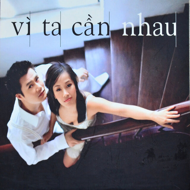 VÌ TA CẦN NHAU