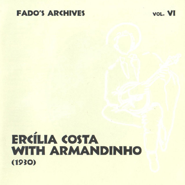 Fado's Archives Vol. 6 - Ercília Costa (with Armandinho) 1930
