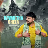 Ravan Tha Chela