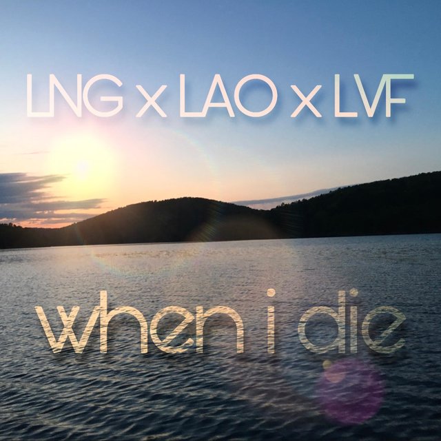 When I Die (feat. LA Odyssey & Low Vibes Forever)