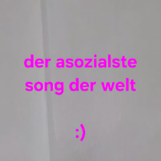 der asozialste song der welt