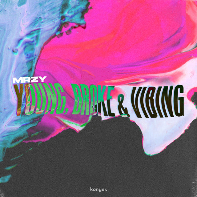 Young, Broke & Vibing