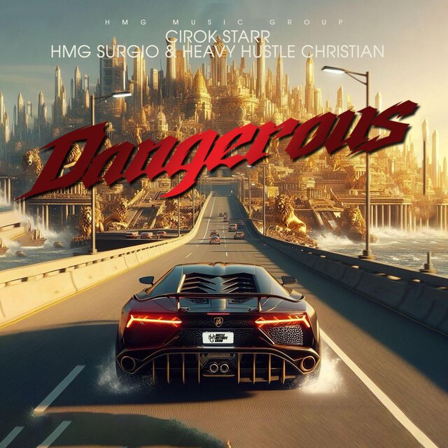 Dangerous (feat. HMG Surgio & HeavyHustle Christian)