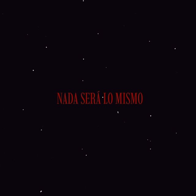 NADA SERA LO MISMO