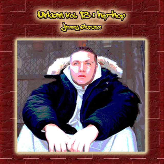 Urban Vol. 13: Hip-Hop  Jimmy Aurora