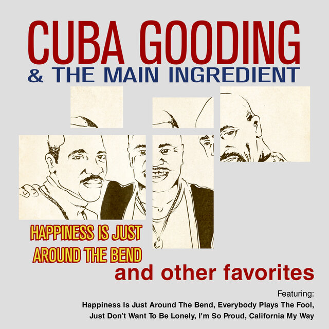 Cover art for album Happiness Is Just Around The Bend & Other Favorites by Cuba Gooding, The Main Ingredient