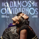 No Damos Pa Olvidarnos