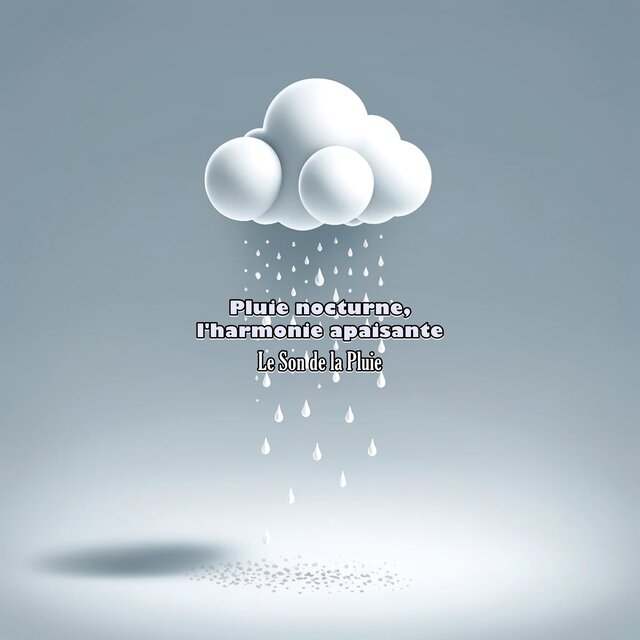 Pluie nocturne, l'harmonie apaisante