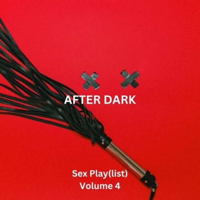 After Dark Volume 4 (Sex Play (list))