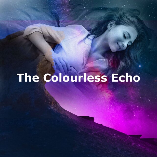 The Colourless Echo