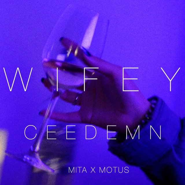Wifey (feat. Mita & Motus)