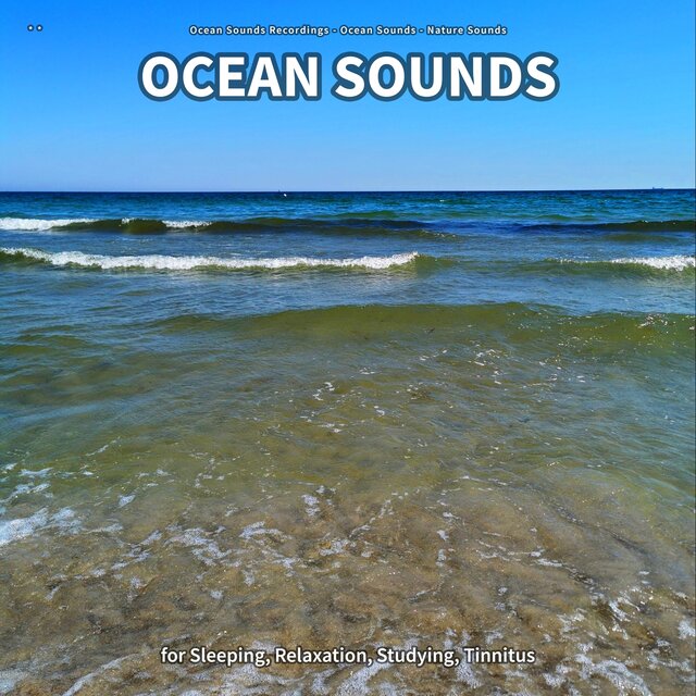 ** Ocean Sounds for Sleeping, Relaxation, Studying, Tinnitus