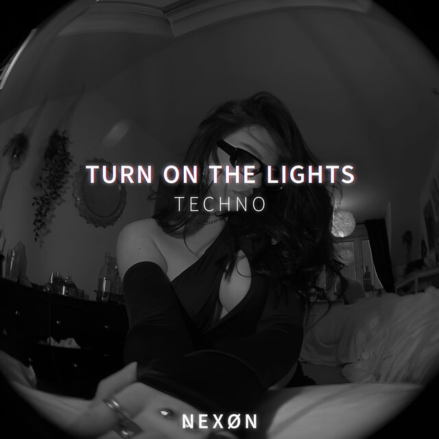 TURN ON THE LIGHTS (TECHNO)