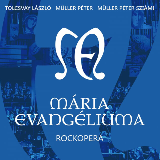 Mária Evangéliuma (Jubileumi Koncert - Müpa)