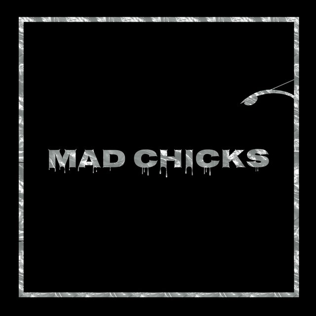 Mad Chicks