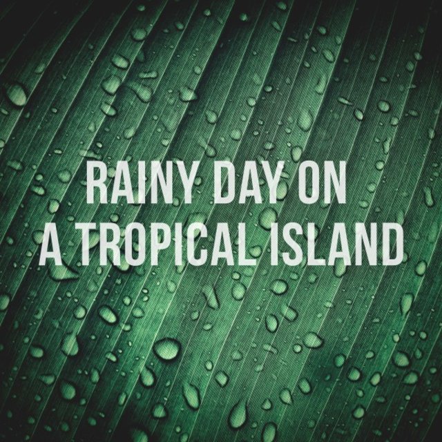 Rainy Day on a Tropical Island: 1 Hour of De-Stress Natural Sounds