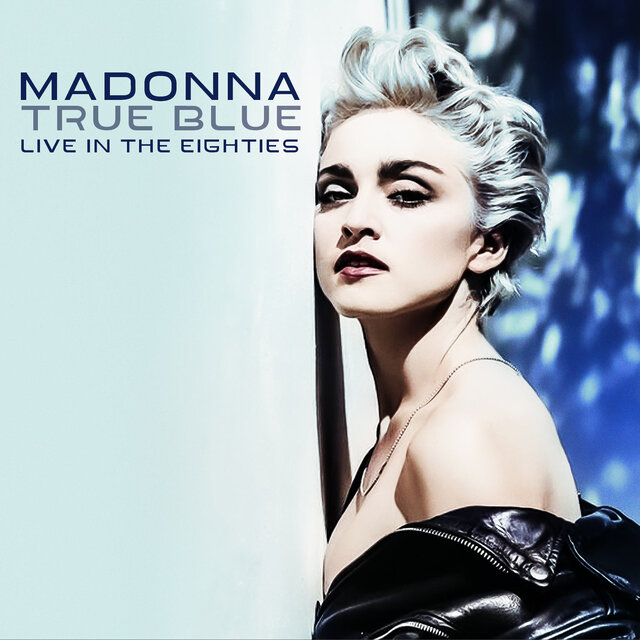 True Blue - Live in the Eighties
