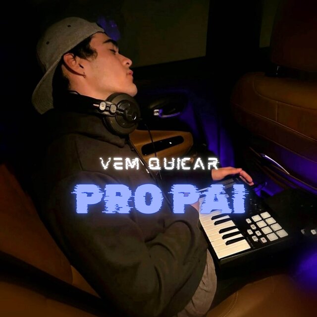 Vem Quicar pro Pai