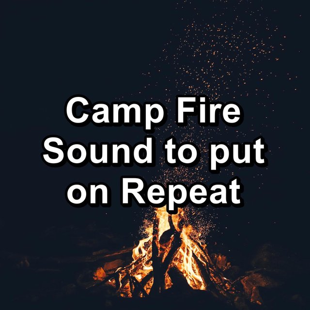 Camp Fire Sound to put on Repeat