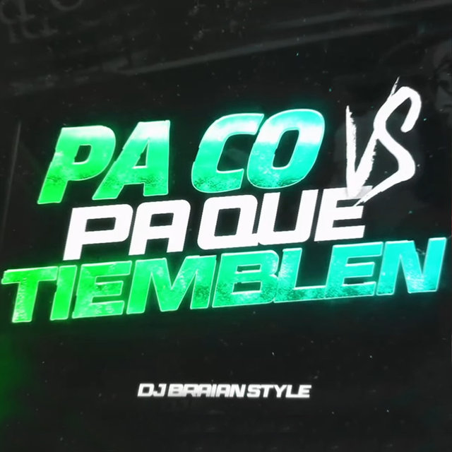 Pa Co Vs Pa Que Tiemblen By Dj Braian Style On TIDAL pa-co-vs-pa-que-tiemblen-by-dj-braian-style-on-tidal