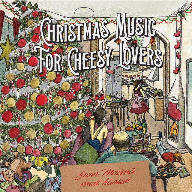 Christmas Music for Cheesy Lovers (från Malmö med kärlek)