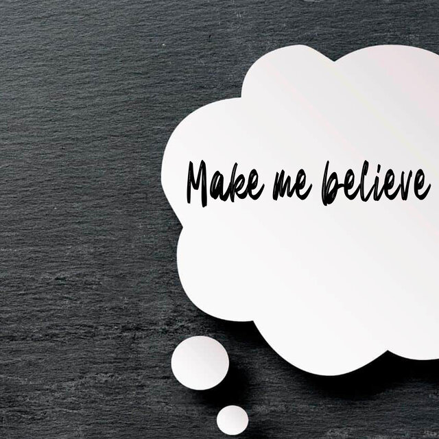 Make me Believe