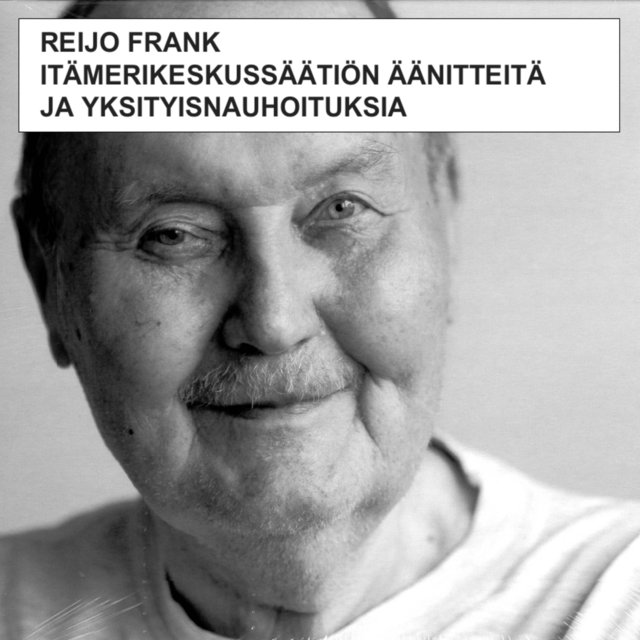 ITÄMERIKESKUSSÄÄTIÖN ÄÄNITTEITÄ JA YKSITYISNAUHOITUKSIA