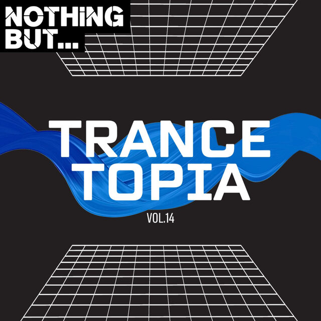 Nothing But... Trancetopia, Vol. 14