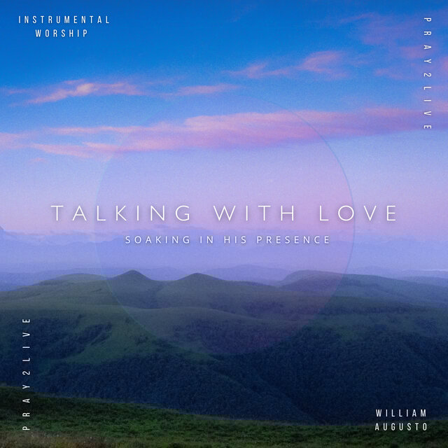 Talking With Love - Pray2Live